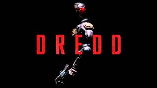 Dredd Soundtrack 18 Judge, Jury and Executioner