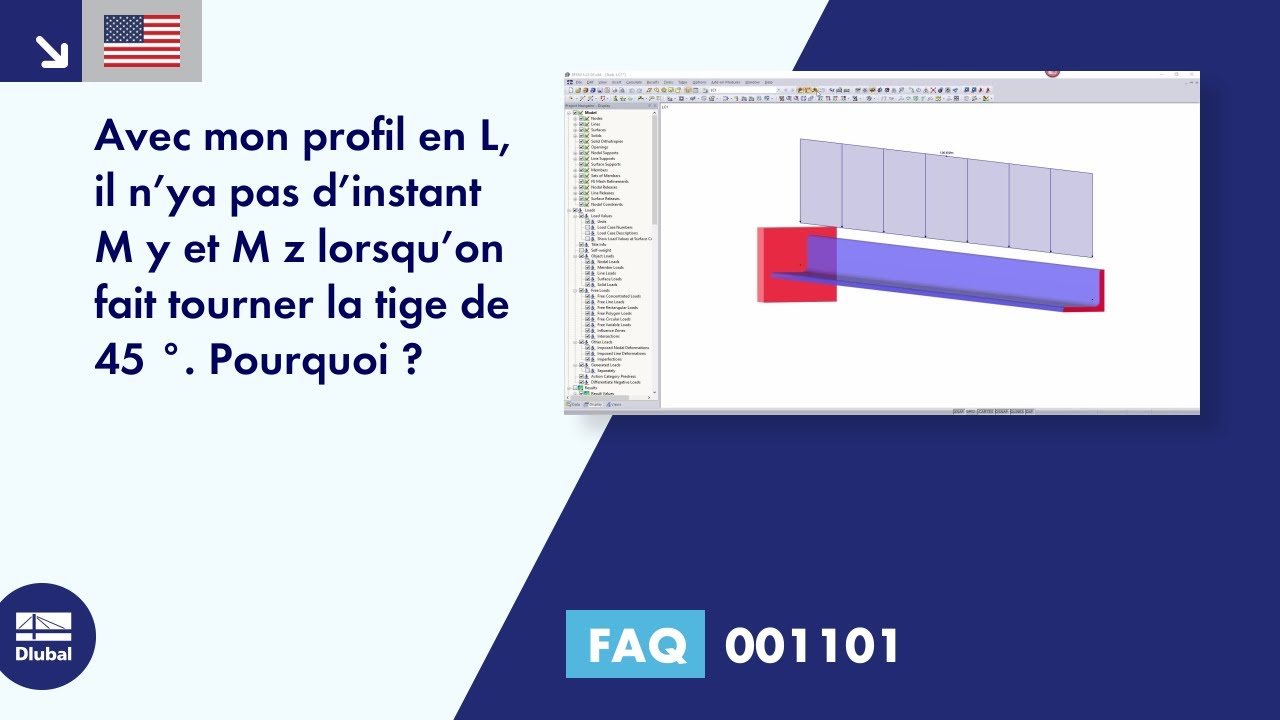 [FR] FAQ 001101 | Dans ma section en L, il n&#39;y a pas de moment My ou Mz lors de la rotation de la barre de 45 °.