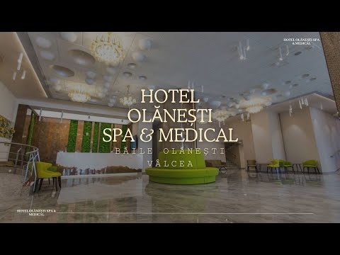HOTELUL OLANESTI MEDICAL & SPA, BAILE OLANESTI VALCEA, ELEGANTA SI RELAXARE IN BAILE OLANESTI