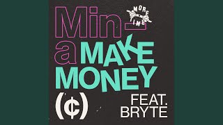 Make Money (feat. Bryte)