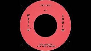 Bunny Livingston &amp; The Wailers - This Train (Original) (Stereo Remix)