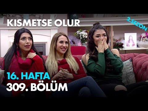 Kısmetse Olur 16. Hafta 309. Bölüm - Full Bölüm
