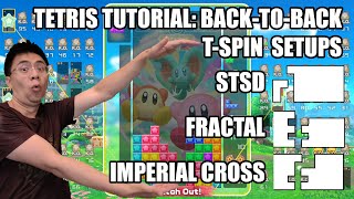 Tetris Tutorial - Common Back-to-Back T-spin Setups (STSD, Fractal, Imperial Cross)