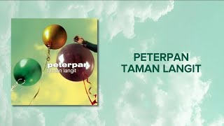 Download lagu Peterpan - Taman Langit (Lirik Lagu) mp3 Download lagu Peterpan - Taman Langit (Lirik Lagu) mp3