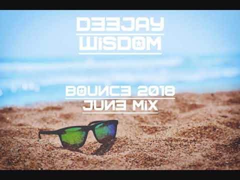 Dj Wisdom - Bounce 2018 - June Mix