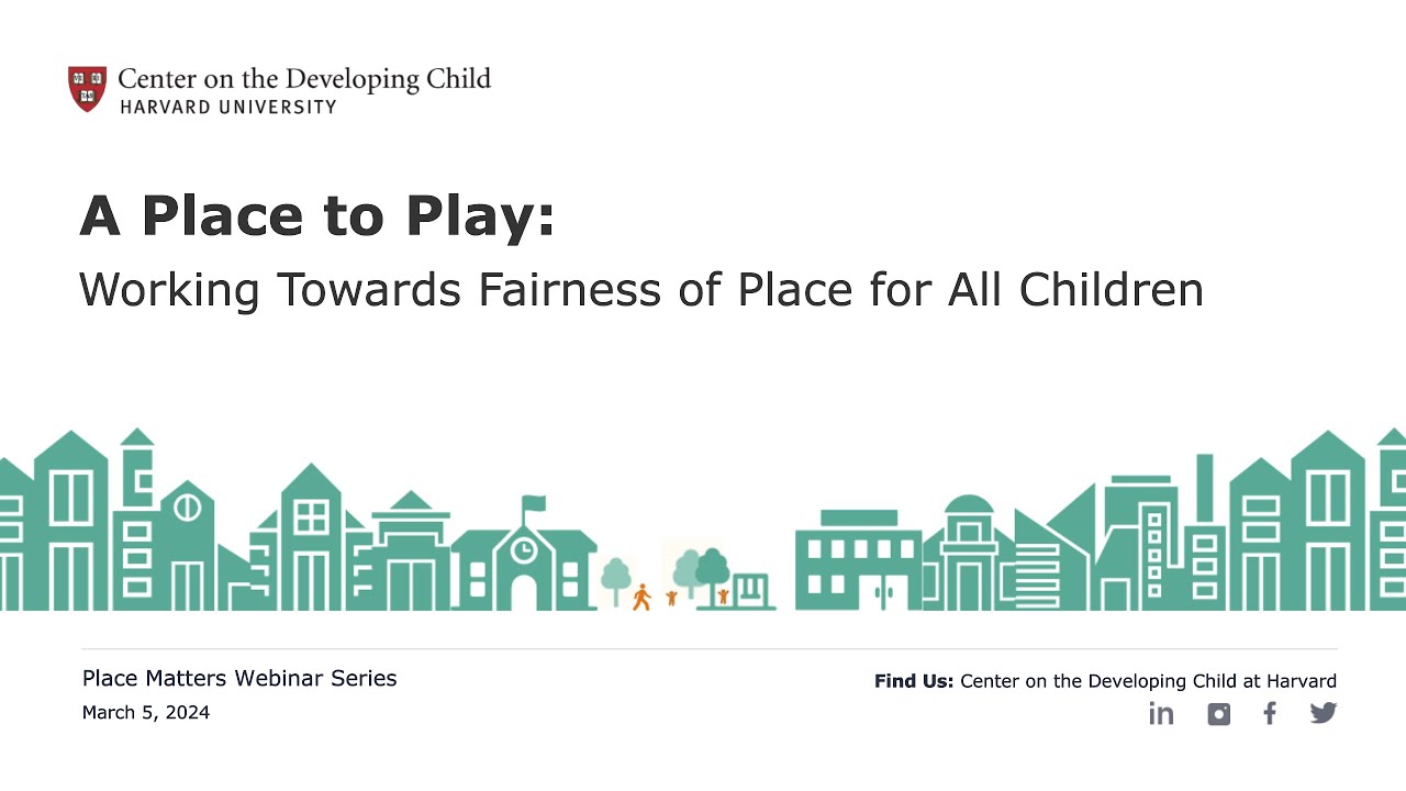 A Place to Play: Moving Towards Fairness of Place for All Children
