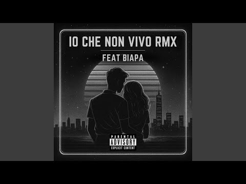 IO CHE NON VIVO RMX (feat. Biapa)