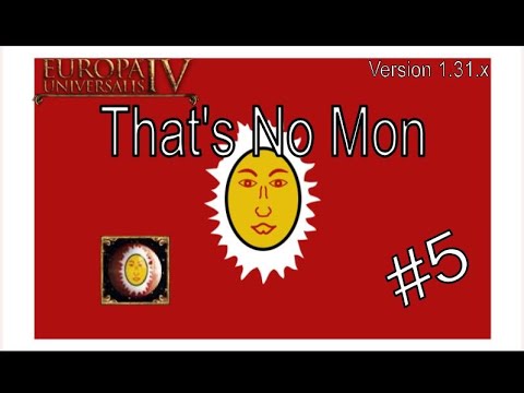 EU4 | That's No Mon 5 | Eat Your Kale