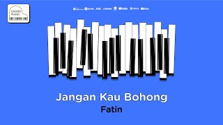 Download lagu Chord Piano Fatin - Jangan Kau Bohong mp3 Download lagu Chord Piano Fatin - Jangan Kau Bohong mp3