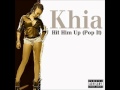 Khia - Hit Him Up (Pop It)