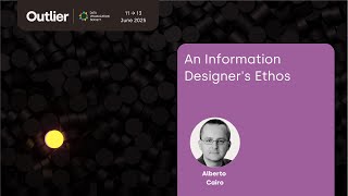 Alberto Cairo—An Information Designer's Ethos (Outlier 2025)