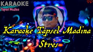 Download lagu Karaoke Tapsel Madina || Stres || Indah Permata Sari mp3