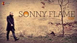 Sonny Flame - Vin (cu versuri)