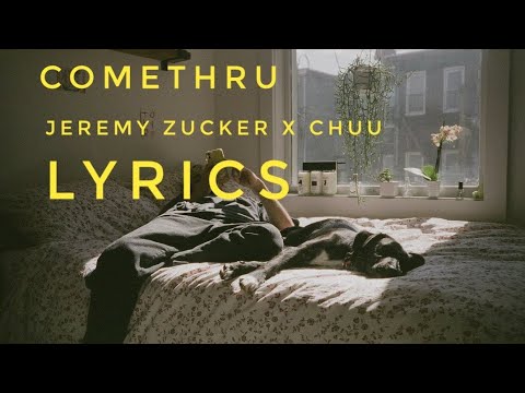 Comethru by Jeremy Zucker X Chuu (Lyrics) 221022