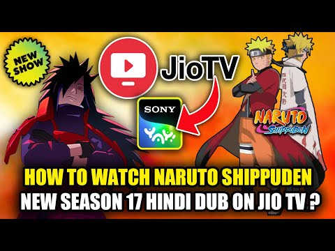 HOW TO WATCH NARUTO SHIPPUDEN SEASON 17 HINDI DUB  ON JIO TV ?|  NARUTO SHIPPUDEN NEW EPISODE ON TV