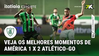 VEJA OS MELHORES MOMENTOS DE AMÉRICA 1 X 2 ATLÉTICO-GO | SÉRIE B