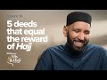 5 Deeds That Equal the Reward of Hajj | Prophet Muhammad's ﷺ Hajj Story Ep. 10