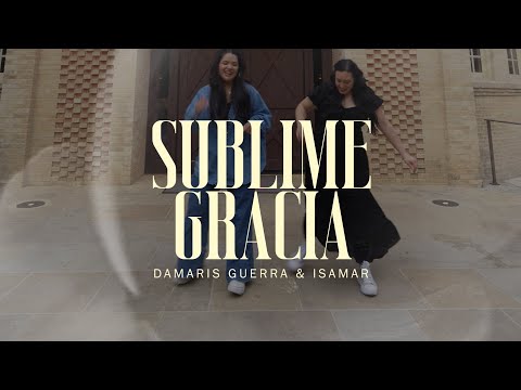 Sublime Gracia - Damaris Guerra & Isamar (Visualizer)