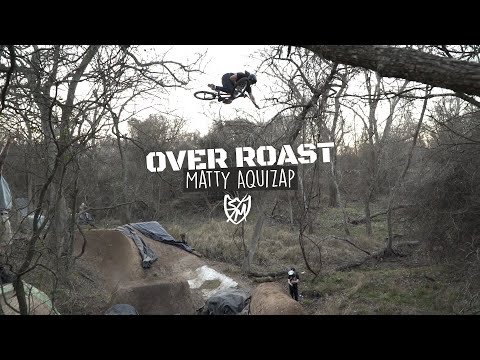 Matty Aquizap: OVER ROAST