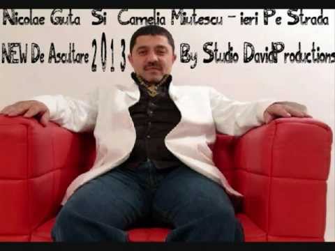 nicolae guta si camelia miutescu new de ascultare 2013
