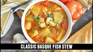 Classic FISH Stew from the Basque Country | Marmitako de Bacalao