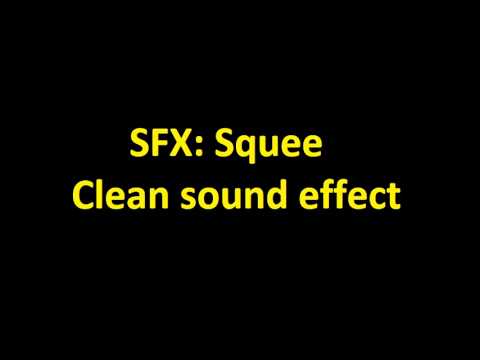 Clean Squee Sound Effect
