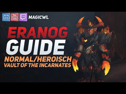 Guide - Eranog (Normal/Heroisch) | Gewölbe der Inkarnationen (Vault of the Incarnates) | german