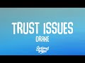 Drake - Trust Issues (Lyrics)