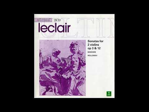 Jean-Marie Leclair (1697-1764) - Sonatas for 2 violins op3 & 12 [C. Banchini, J. Holloway] [1/2]