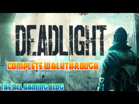 Deadlight Complete Walkthrough Guide