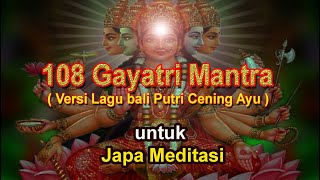 Download lagu 108 Gayatri Mantra - Versi lagu Bali Putri Cening Ayu, Mantra untuk Japa atau Meditasi - Tejasurya mp3 Download lagu 108 Gayatri Mantra - Versi lagu Bali Putri Cening Ayu, Mantra untuk Japa atau Meditasi - Tejasurya mp3