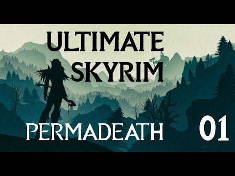 Ultimate Skyrim | Permadeath | S01E01