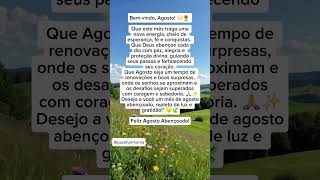 FELIZ MÊS DE AGOSTO ABENÇOADO