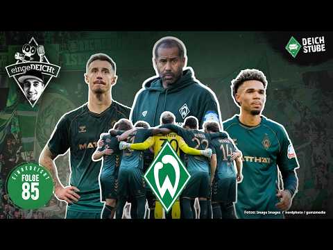Werder-Absturz, Trainer-Wechsel, Fan-Frust: Was hilft gegen Abstiegs-Angst? | eingeDEICHt 85