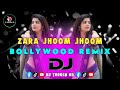 Zara Jhoom Jhoom Dj RemiX TikTok Bollywood Remix Dj Gan 2025 Dance Music DJ Taposh