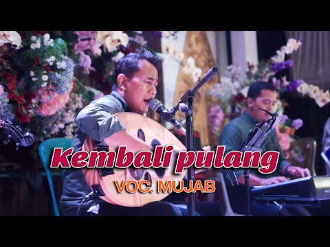 COVER BY MUJAB ( KEMBALI PULANG ) LIVE IKA ENTERTAINMENT