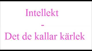 Intellekt - Det de kallar kärlek
