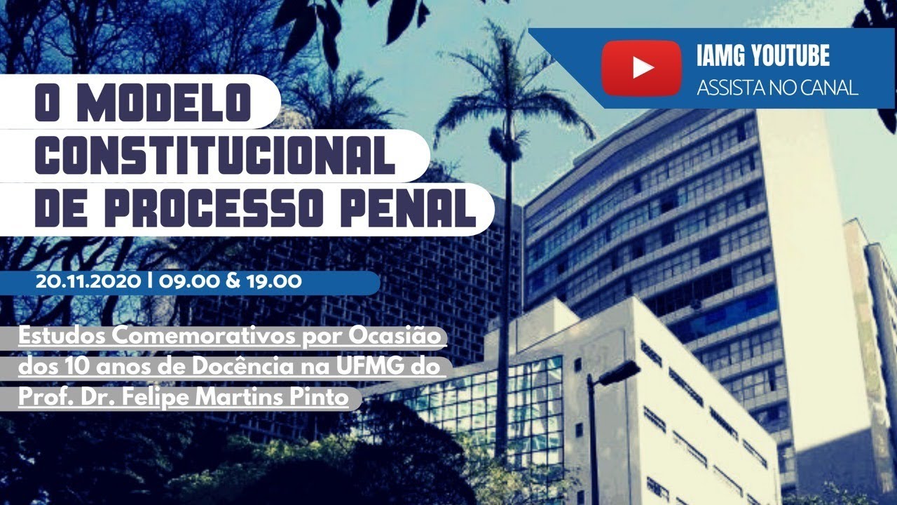 O Modelo Constitucional de Processo Penal: Painel da Noite
