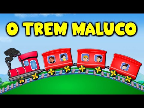 O trem maluco - Canções Populares - Música Infantil