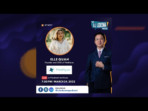 Elle Quan Founder and CMO of MedHyve | The RJ Ledesma Podcast