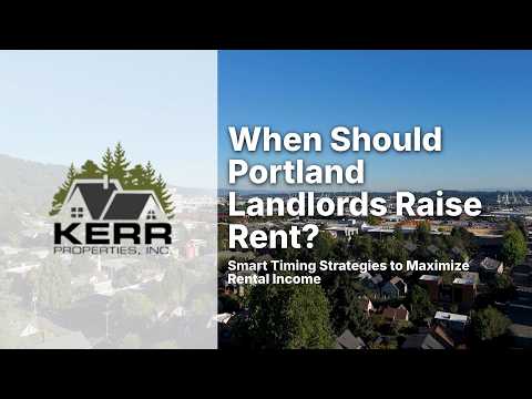 When Should Portland Landlords Raise Rent? Smart Timing Strategies to Maximize Rental Income