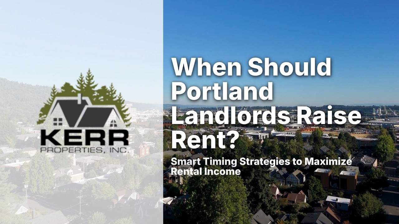When Should Portland Landlords Raise Rent? Smart Timing Strategies to Maximize Rental Income