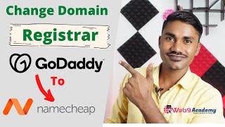 How To Transfer Domain From Godaddy To Namecheap Hindi Tutorial | Web9 Academy
