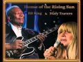 BB King and Mary Travers - House of the rising ...