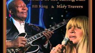 BB King and Mary Travers - House of the rising sun