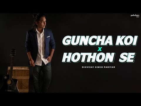 Guncha Koi / Hothon Se Chulo Tum | Digvijay Singh Pariyar (Cover) | Jagjit Singh | Mohit Chauhan