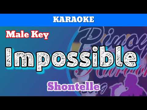Impossible by Shontelle (Karaoke : Male Key)