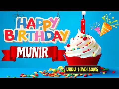 Munir Happy Birthday - Birthday Mubarak Munir Ko | Munir Urdu Birthday Song
