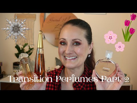 Transition Fragrances Part 2 // Perfumes To Take You From Winter To Spring