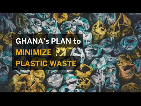 Ghana’s Ambitious Plan to Minimize Plastic Waste